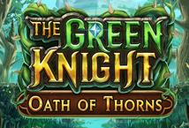 The Green Knight Oath of Thorns